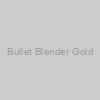 Bullet Blender Gold